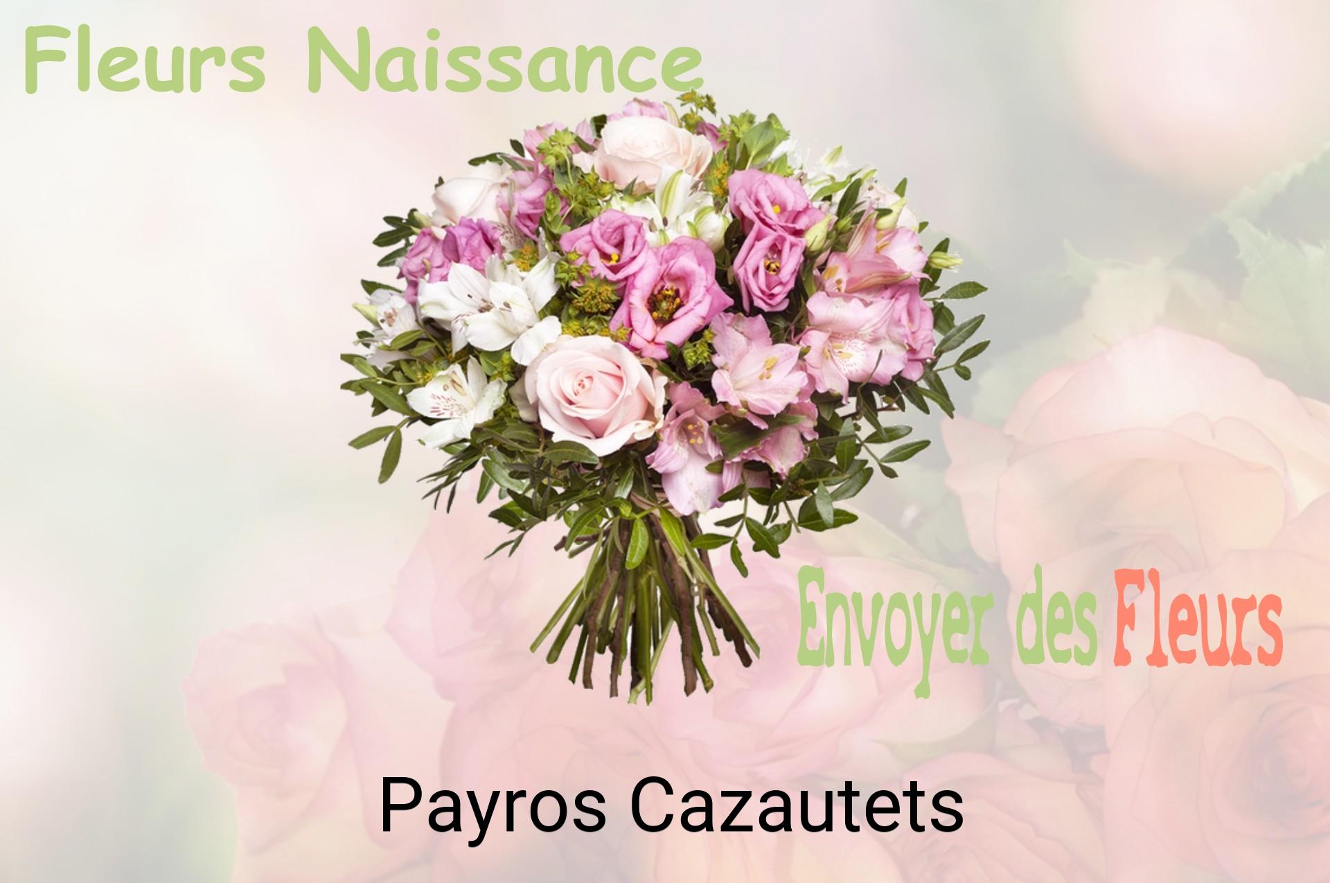 Bouquet de fleurs de naissance livré à Payros-Cazautets